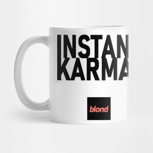 Instant Karma Mug